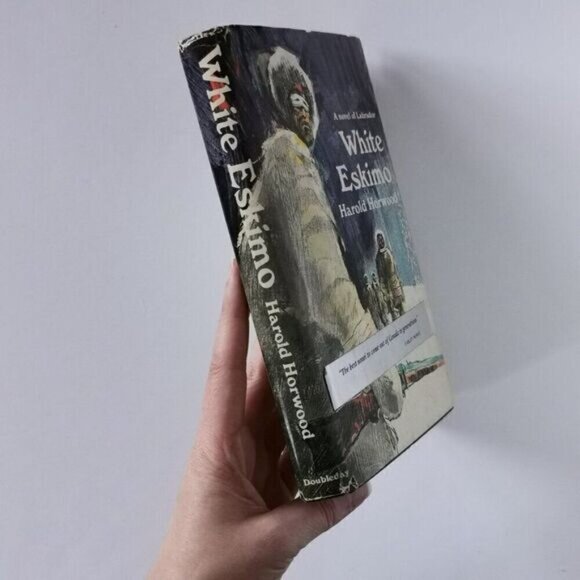 1972 White Eskimo Hardcover Book w/DJ, Horwood Canadian Novel Labrador - Picture 2 of 9